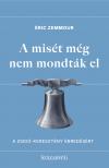 Éric Zemmour - A misét még nem mondták el