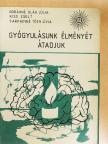 Dobákné Oláh Júlia - Gyógyulásunk élményét átadjuk [antikvár]