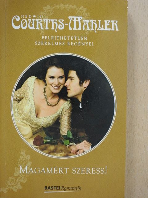 Hedwig Courths-Mahler - Magamért szeress! [antikvár]