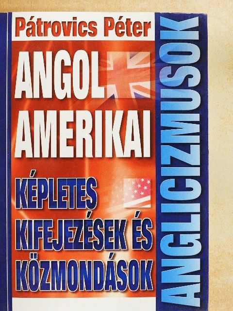 Pátrovics Péter - Anglicizmusok [antikvár]