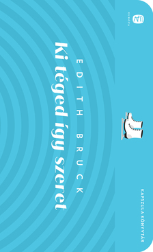 Edith, Bruck - Ki téged így szeret [szépséghibás]