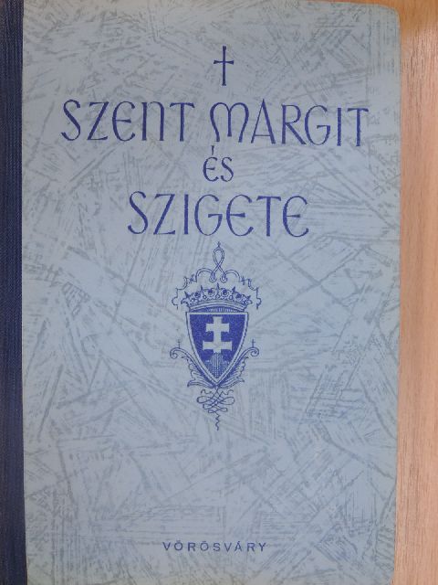 Dezsény Miklós - Szent Margit és szigete [antikvár]