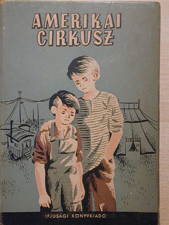 Albert Maltz - Amerikai cirkusz [antikvár]