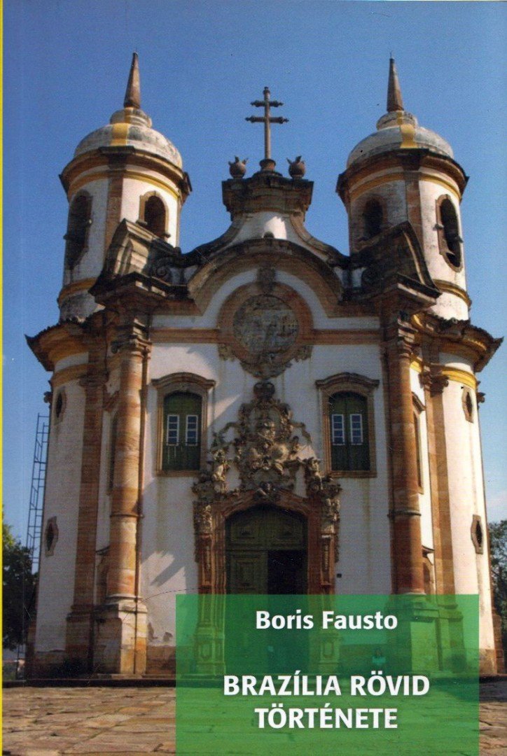 Boris Fausto - Brazília rövid története [antikvár]