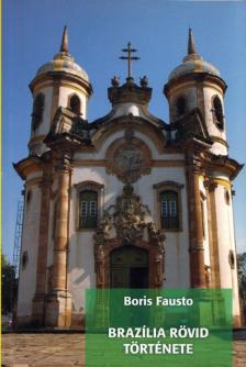 Boris Fausto - Brazília rövid története [antikvár]