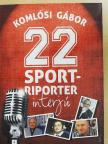 Komlósi Gábor - 22 sportriporter interjú [antikvár]