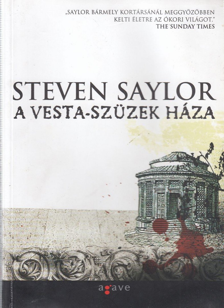 Steven Saylor - A Vesta-szüzek háza [antikvár]