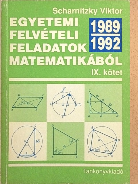 Scharnitzky Viktor - Egyetemi felvételi feladatok matematikából IX. [antikvár]