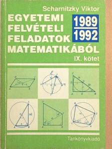 Scharnitzky Viktor - Egyetemi felvételi feladatok matematikából IX. [antikvár]