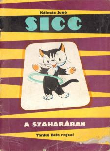 Kálmán Jenő - Sicc a Szaharában [antikvár]