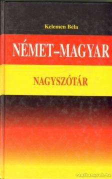 KELEMEN BÉLA - Német-magyar nagyszótár [antikvár]