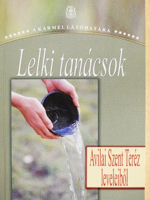 Avilai Szent Teréz - Lelki tanácsok [antikvár]