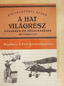 Fernado de Magalhaes - A Föld első körülhajózása [antikvár]