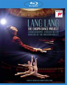 Chopin - CHOPIN DANCE PROJECT BLU-RAY LANG LANG, DANCERS OF THE HOUSTON BALLET