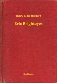 HAGGARD, HENRY RIDER - Eric Brighteyes [eKönyv: epub, mobi]