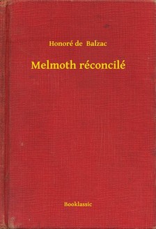 Honoré de Balzac - Melmoth réconcilé [eKönyv: epub, mobi]