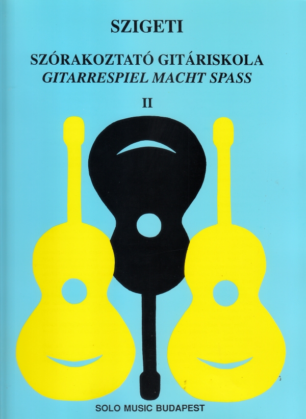 SZIGETI KÁROLY - SZÓRAKOZTATÓ GITÁRISKOLA II