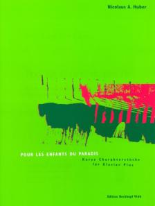 HUBER,NICOLAUS A. - POUR LES ENFANTS DU PARADIS POUR PIANO