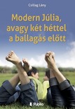 Lány Csillag - Modern Júlia, avagy két héttel a ballagás előtt [eKönyv: epub, mobi]