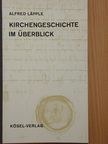 Alfred Läpple - Kirchengeschichte im Überblick [antikvár]