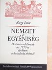 Nagy Imre - Nemzet és egyéniség [antikvár]