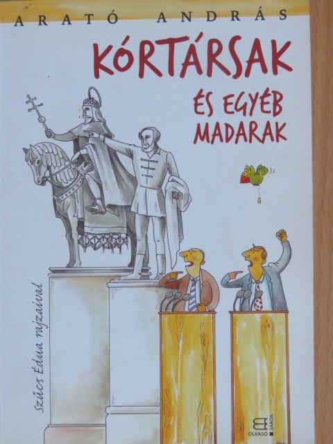 Arató András - Kórtársak és egyéb madarak [antikvár]