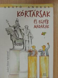 Arató András - Kórtársak és egyéb madarak [antikvár]