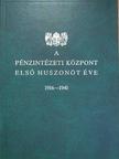 Dr. Jakabb Oszkár - A Pénzintézeti Központ első huszonöt éve [antikvár]