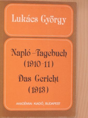 Lukács György - Napló - Tagebuch/Das Gericht [antikvár]