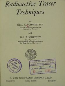 Geo. K. Schweitzer - Radioactive Tracer Techniques [antikvár]