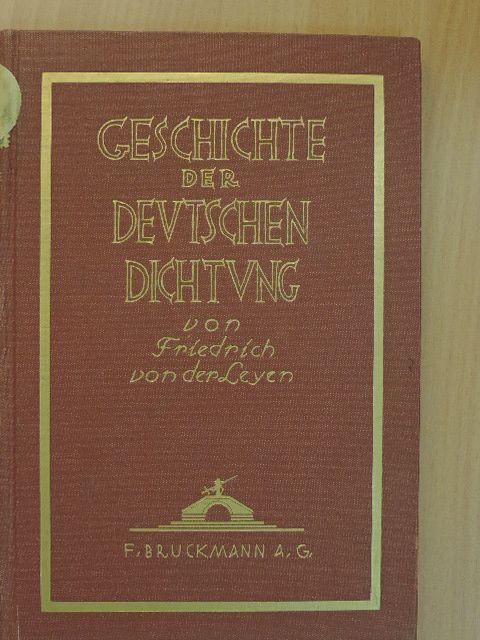 Friedrich von der Leyen - Geschichte der deutschen Dichtung (gótbetűs) [antikvár]