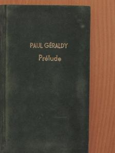 Paul Géraldy - Prélude [antikvár]
