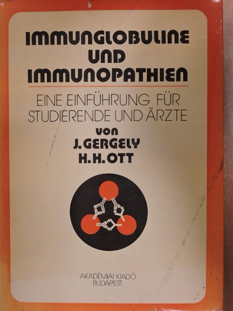 Dr. Gergely János - Immunglobuline und Immunopathien [antikvár]