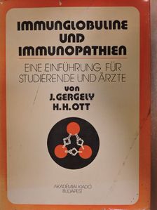 Dr. Gergely János - Immunglobuline und Immunopathien [antikvár]