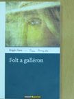 Brigite Yarn - Folt a galléron [antikvár]