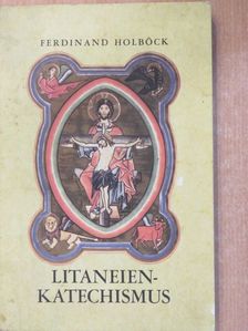 Ferdinand Holböck - Litaneienkatechismus [antikvár]