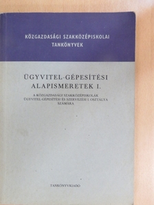 Ferenczi István - Ügyvitel-gépesítési alapismeretek I. [antikvár]