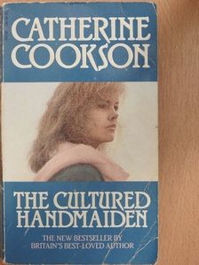 Catherine Cookson - The Cultured Handmaiden [antikvár]