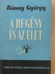 Rónay György - A regény és az élet [antikvár]
