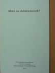 Dr. Kiss András - Miért ne dohányozzunk? [antikvár]