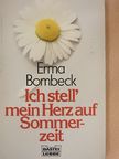Erma Bombeck - Ich stell' mein Herz auf Sommerzeit [antikvár]