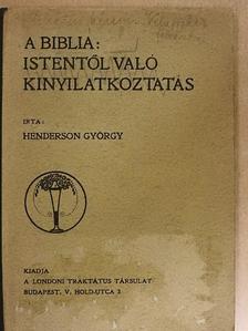 Henderson György - A Biblia: Istentől való kinyilatkoztatás [antikvár]