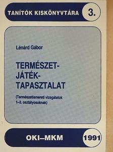 Lénárd Gábor - Természet-játék-tapasztalat [antikvár]