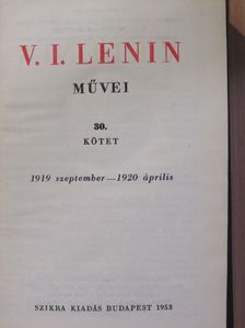 V. I. Lenin - V. I. Lenin művei 30. [antikvár]
