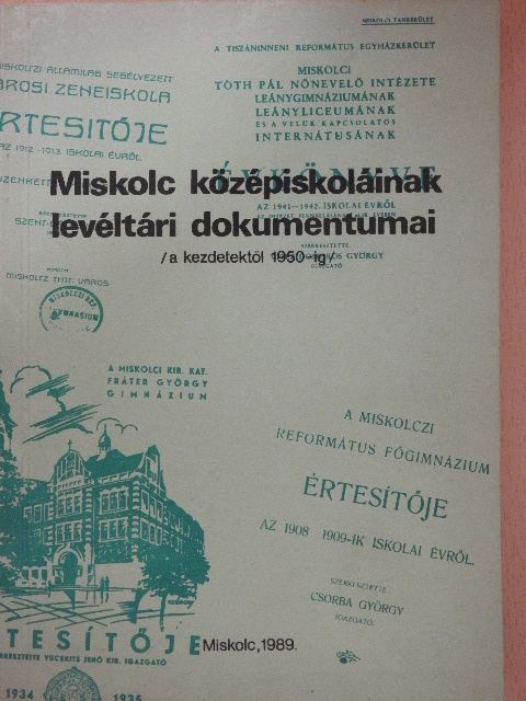 Miskolc középiskoláinak levéltári dokumentumai [antikvár]