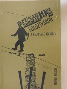 Balázs Sándor - Funar-korszak Kolozsváron/A helyi sajtó tükrében [antikvár]