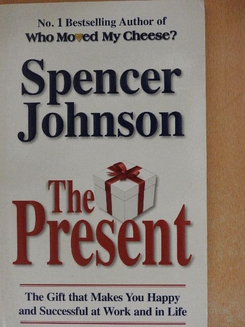 Spencer Johnson, M.D. - The Present [antikvár]