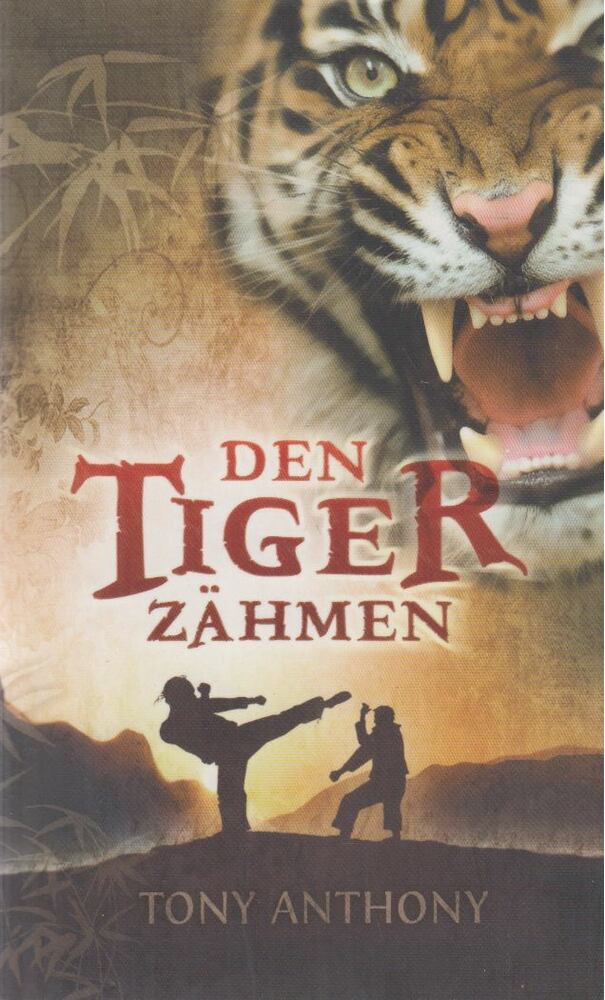 Anthony, Tony - Den Tiger zähmen [antikvár]