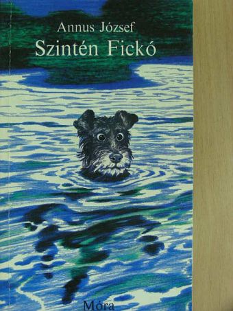 Annus József - Szintén Fickó [antikvár]