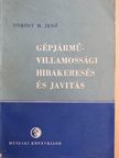 Tömösy M. Jenő - Gépjármű-villamossági hibakeresés és javítás [antikvár]